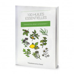 Livret 100 huiles essentielles - Comment les utiliser ?